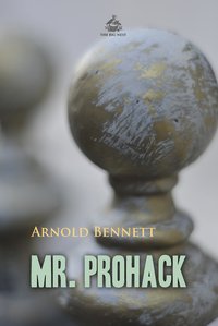 Mr. Prohack - Arnold Bennett - ebook