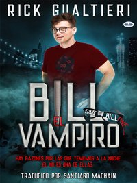 Bill El Vampiro - Rick Gualtieri - ebook