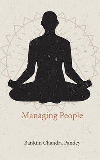 Managing People - Bankim Chandra Pandey - ebook
