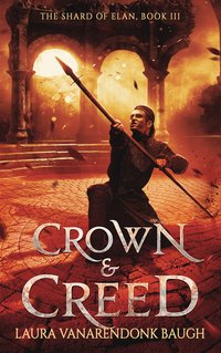 Crown & Creed - Laura VanArendonk Baugh - ebook