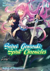 Seirei Gensouki: Spirit Chronicles Volume 14 - Yuri Kitayama - ebook