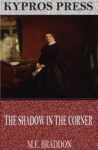 The Shadow in the Corner - M.E. Braddon - ebook