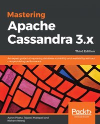 Mastering Apache Cassandra 3.x - Aaron Ploetz - ebook