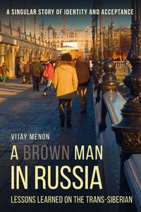 A Brown Man in Russia - Vijay Menon - ebook