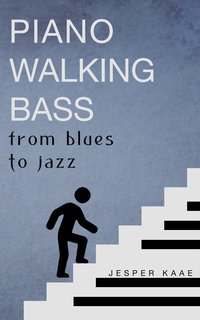 Piano Walking Bass - Jesper Kaae - ebook