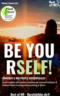 Be Yourself! Convince & Win People Authentically - Simone Janson - ebook