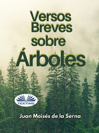 Versos Breves Sobre Árboles - Juan Moisés De La Serna - ebook