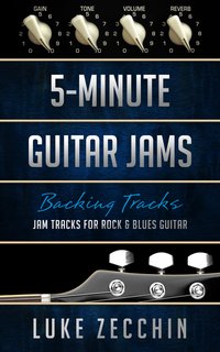 5-Minute Guitar Jams - Luke Zecchin - ebook