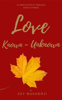 Love Known-Unknown - Joy Mukherji - ebook