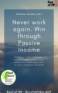 Never work again. Win through Passive Income - Simone Janson - ebook