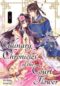 Culinary Chronicles of the Court Flower: Volume 4 - Miri Mikawa - ebook