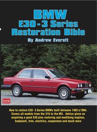 BMW E30 - 3 Series Restoration Guide - Andrew Everett - ebook