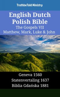 English Dutch Polish Bible - The Gospels VII - Matthew, Mark, Luke & John - TruthBeTold Ministry - ebook