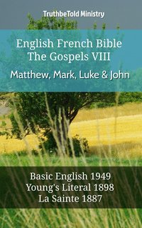 English French Bible - The Gospels VIII - Matthew, Mark, Luke & John - TruthBeTold Ministry - ebook