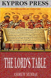 The Lord’s Table - Andrew Murray - ebook