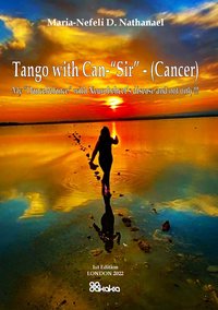 Tango with Can-"Sir"(Cancer) - Maria-Nefeli Nathanael - ebook