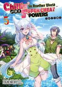 Chillin’ in Another World with Level 2 Super Cheat Powers: Volume 5 (Light Novel) - Miya Kinojo - ebook