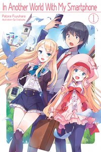In Another World With My Smartphone: Volume 1 - Patora Fuyuhara - ebook