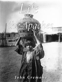 Life Among the Apaches - John Cremony - ebook