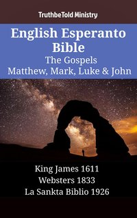 English Esperanto Bible - The Gospels - Matthew, Mark, Luke & John - TruthBeTold Ministry - ebook