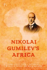 Nikolai Gumilev's Africa - Nikolai Gumilev - ebook