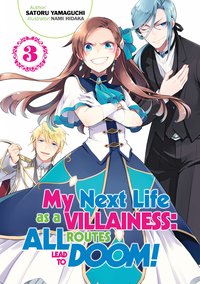 My Next Life as a Villainess: All Routes Lead to Doom! Volume 3 - Satoru Yamaguchi - ebook