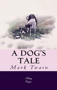 A Dog's Tale - Mark Twain - ebook