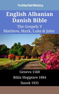 English Albanian Danish Bible - The Gospels V - Matthew, Mark, Luke & John - TruthBeTold Ministry - ebook