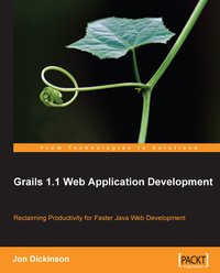 Grails 1.1 Web Application Development - Jon Dickinson - ebook