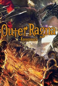 Outer Ragna: Volume 1 - Kasugamaru - ebook