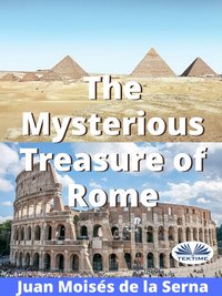 The Mysterious Treasure Of Rome - Juan Moisés De La Serna - ebook