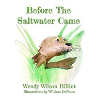 Before The Saltwater Came - Wendy Wilson Billiot - ebook