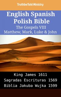 English Spanish Polish Bible - The Gospels VIII - Matthew, Mark, Luke & John - TruthBeTold Ministry - ebook