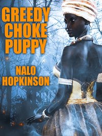 Greedy Choke Puppy - Nalo Hopkinson - ebook