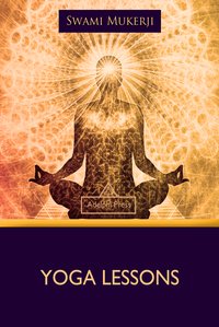 Yoga Lessons - Swami Mukerji - ebook