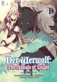 Der Werwolf: The Annals of Veight -Origins- Volume 1 - Hyougetsu - ebook