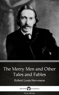 The Merry Men and Other Tales and Fables by Robert Louis Stevenson (Illustrated) - Robert Louis Stevenson - ebook