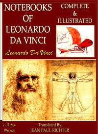 Notebooks of Leonardo Da Vinci - Leonardo Da Vinci - ebook