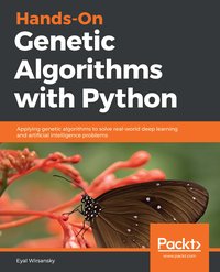 Hands-On Genetic Algorithms with Python - Eyal Wirsansky - ebook