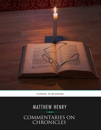 Commentaries on Chronicles - Matthew Henry - ebook