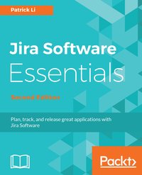 Jira Software Essentials - Patrick Li - ebook