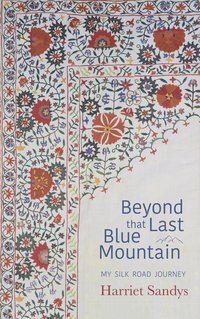 Beyond That Last Blue Mountain - Harriet Sandys - ebook