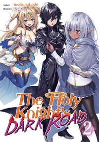 The Holy Knight's Dark Road: Volume 2 - Yusaku Sakaishi - ebook