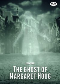 The Ghost Of Margaret Houg - Elton Varfi - ebook