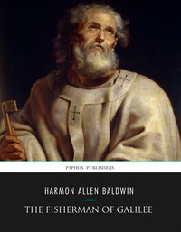 The Fisherman of Galilee - Harmon Allen Baldwin - ebook