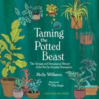 Taming the Potted Beast - Molly Williams - audiobook