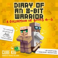 Diary of an 8 Bit Warrior Collection - Cube Kid - audiobook