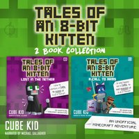 Tales of an 8 Bit Kitten Collection - Cube Kid - audiobook