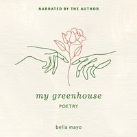 My Greenhouse - Bella Mayo - audiobook