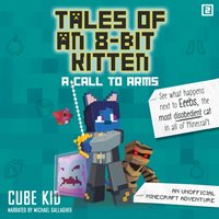 Tales of an 8-Bit Kitten: A Call to Arms - Cube Kid - audiobook